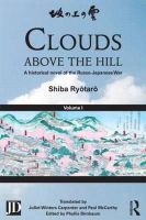 Shiba Ryotaro - Clouds above the Hill: A Historical Novel of the Russo-Japanese War, Volume 1 - 9781138858862 - V9781138858862