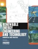 V. V. N. Kishore - Renewable Energy Engineering and Technology: Principles and Practice - 9781138866980 - V9781138866980