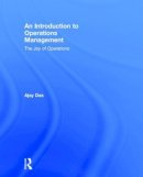 Ajay Das - An Introduction to Operations Management: The Joy of Operations - 9781138884571 - V9781138884571