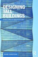 Mark P. Sarkisian - Designing Tall Buildings: Structure as Architecture - 9781138886711 - V9781138886711