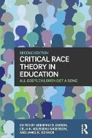  - Critical Race Theory in Education: All God's Children Got a Song - 9781138891159 - V9781138891159