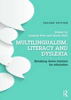 Lindsay Peer - Multilingualism, Literacy and Dyslexia: Breaking down barriers for educators - 9781138898646 - V9781138898646