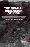 Detlef M Ller-Mahn - The Spatial Dimension of Risk: How Geography Shapes the Emergence of Riskscapes - 9781138900943 - V9781138900943