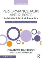 Charlotte Danielson - Performance Tasks and Rubrics for Middle School Mathematics: Meeting Rigorous Standards and Assessments - 9781138906914 - V9781138906914