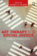  - Art Therapy for Social Justice: Radical Intersections - 9781138909069 - V9781138909069