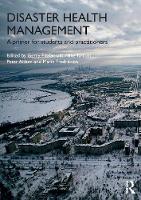 Gerard Fitzgerald - Disaster Health Management: A Primer for Students and Practitioners - 9781138911185 - V9781138911185