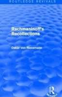 Oskar Von Riesemann - Rachmaninoff´s Recollections - 9781138913042 - V9781138913042