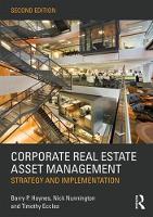 Barry Haynes - Corporate Real Estate Asset Management: Strategy and Implementation - 9781138915077 - V9781138915077