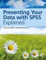 Hinton, Perry R., Mcmurray, Isabella - Presenting Your Data with SPSS Explained - 9781138916609 - V9781138916609