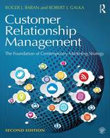 Robert J. Galka - Customer Relationship Management: The Foundation of Contemporary Marketing Strategy - 9781138919525 - V9781138919525