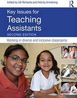 Gill Richards - Key Issues for Teaching Assistants: Working in diverse and inclusive classrooms - 9781138919624 - V9781138919624