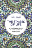 Hugh Crago - The Stages of Life: Personalities and Patterns in Human Emotional Development - 9781138923898 - V9781138923898