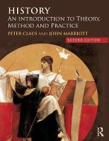 Claus, Peter, Marriott, John - History: An Introduction to Theory, Method and Practice - 9781138923997 - V9781138923997