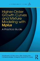 Wickrama, Kandauda K.A.S., Lee, Tae Kyoung, O'Neal, Catherine Walker, Lorenz, Frederick  O. - Higher-order Growth Curves and Mixture Modeling with Mplus: A Practical Guide (Multivariate Applications Series) - 9781138925151 - V9781138925151