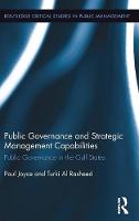 Paul Joyce - Public Governance and Strategic Management Capabilities: Public Governance in the Gulf States - 9781138926349 - V9781138926349