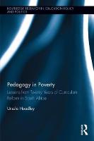 Hoadley, Ursula - Pedagogy in Poverty: Lessons from Twenty Years of Curriculum Reform in South Africa (Routledge Research in Education Policy and Politics) - 9781138929814 - V9781138929814