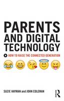 John Coleman - Parents and Digital Technology: How to Raise the Connected Generation - 9781138933163 - V9781138933163