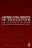 Anaida Colon-Muniz - Latino Civil Rights in Education: La Lucha Sigue - 9781138943339 - V9781138943339
