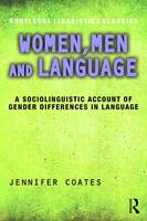 Jennifer Coates - Women, Men and Language: A Sociolinguistic Account of Gender Differences in Language - 9781138948785 - V9781138948785