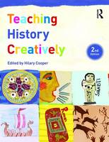  - Teaching History Creatively (Learning to Teach in the Primary School Series) - 9781138949065 - V9781138949065