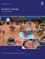 Homeyer, Linda E., Sweeney, Daniel S. - Sandtray Therapy: A Practical Manual - 9781138950047 - V9781138950047