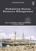Sparrow, Paul, Brewster, Chris, Chung, Chul - Globalizing Human Resource Management (Global HRM) - 9781138950696 - V9781138950696