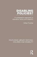 Gillian Fulcher - Disabling Policies?: A Comparative Approach to Education Policy and Disability - 9781138951396 - V9781138951396