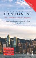 Dana Scott Bourgerie - Colloquial Cantonese: The Complete Course for Beginners - 9781138958227 - V9781138958227
