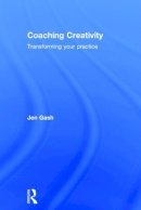 Jen Gash - Coaching Creativity: Transforming your practice - 9781138960794 - V9781138960794