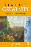 Jen Gash - Coaching Creativity: Transforming your practice - 9781138960800 - V9781138960800