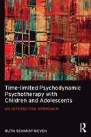 Ruth Schmidt Neven - Time-limited Psychodynamic Psychotherapy with Children and Adolescents: An interactive approach - 9781138960947 - V9781138960947