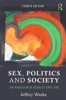 Jeffrey Weeks - Sex, Politics and Society: The Regulation of Sexuality Since 1800 - 9781138963184 - V9781138963184