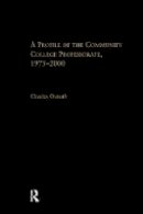 Charles Outcalt - A Profile of the Community College Professorate, 1975-2000 - 9781138965614 - V9781138965614