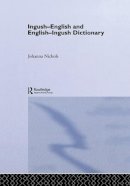 Nichols, Joanna; Sprouse, Ronald L. - Ingush-English and English-Ingush Dictionary - 9781138972759 - V9781138972759