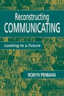 Robyn Penman - Reconstructing Communicating - 9781138984752 - V9781138984752