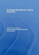 Peter Hill - The Routledge Macedonian-English Dictionary - 9781138985544 - V9781138985544