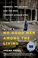 Anand Gopal - No Good Men Among the Living - 9781250069269 - V9781250069269