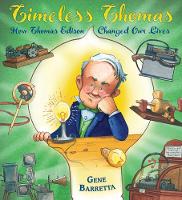 Gene Barretta - Timeless Thomas: How Thomas Edison Changed Our Lives - 9781250114785 - V9781250114785