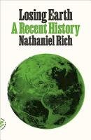 Nathaniel Rich - Losing Earth: A Recent History - 9781250251251 - V9781250251251