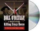 Bill O'reilly - Killing Crazy Horse Cd - 9781250773654 - V9781250773654