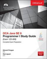 Edward G. Finegan - OCA Java SE 8 Programmer I Study Guide (Exam 1Z0-808) - 9781259587511 - V9781259587511