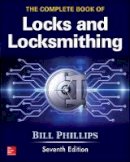 Bill Phillips - The Complete Book of Locks and Locksmithing, Seventh Edition - 9781259834684 - V9781259834684