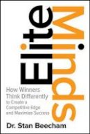 Stan Beecham - Elite Minds: How Winners Think Differently to Create a Competitive Edge and Maximize Success - 9781259836169 - V9781259836169