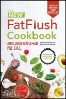 Ann Louise Gittleman - The New Fat Flush Cookbook - 9781260012040 - V9781260012040