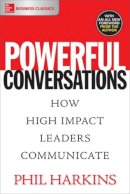 Phil Harkins - Powerful Conversations: How High Impact Leaders Communicate - 9781260019629 - V9781260019629