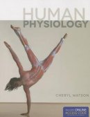 Cheryl Watson - Human Physiology (Jones & Bartlett Learning Titles in Biological Science) - 9781284035179 - V9781284035179