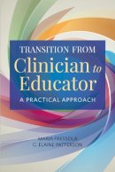 Maria C. Fressola - Transition from Clinician to Educator: A Practical Approach - 9781284068740 - V9781284068740