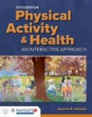 Jerome E. Kotecki - Physical Activity  &  Health - 9781284102307 - V9781284102307