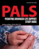 Barbara Aehlert - Pediatric Advanced Life Support Study Guide - 9781284116472 - V9781284116472