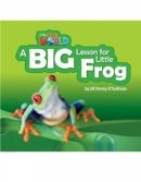 Jill O´sullivan - Our World Readers: A Big Lesson for Little Frog: British English - 9781285190778 - V9781285190778